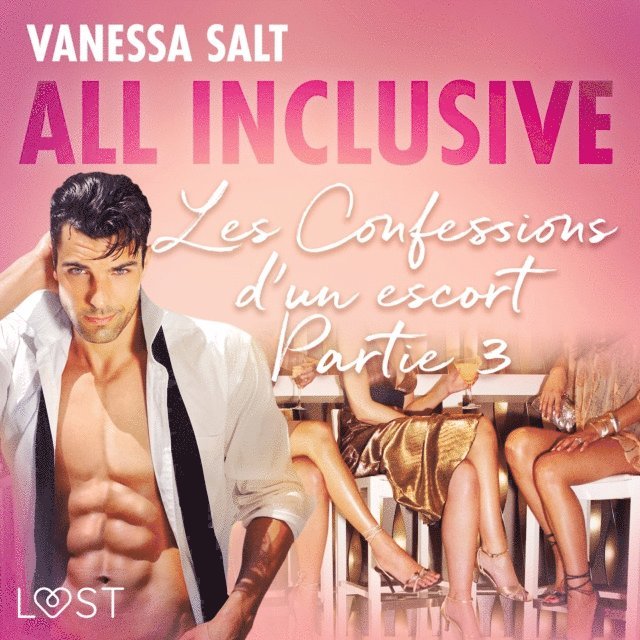 Salt - All inclusive – Les Confessions d’un escort Partie 3, Ljudbok