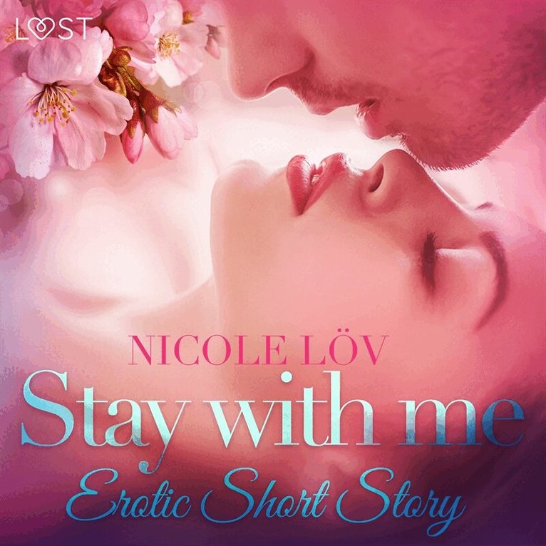 Nicole Löv - Stay With Me - Erotic Short Story, Ljudbok. Tillgänglighet: Lägg i varukorg