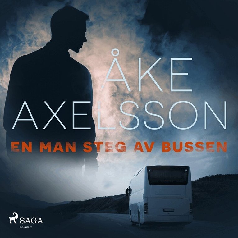 Åke Axelsson - En man steg av bussen, Ljudbok