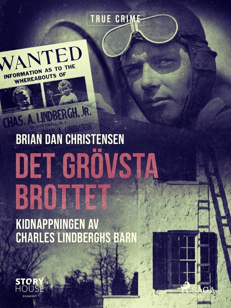 Brian Dan Christensen - Det grövsta brottet - Kidnappningen av Charles Lindberghs barn, E-bok