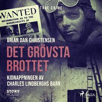 Det grvsta brottet - Kidnappningen av Charles Lindberghs barn