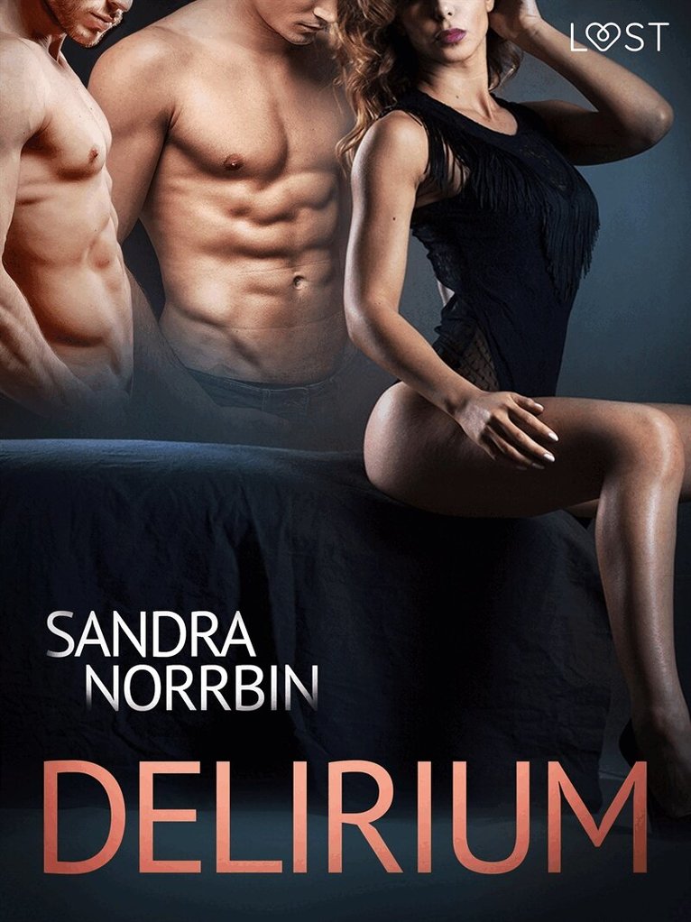 Sandra Norrbin - Delirium - Erotic Short Story, E-bok. Tillgänglighet: Lägg i varukorg