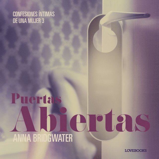 Bridgwater - Puertas abiertas - Confesiones íntimas de una mujer 3, Ljudbok
