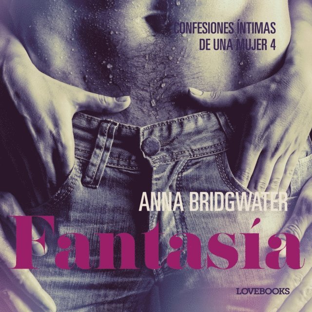 Bridgwater - Fantasía - Confesiones íntimas de una mujer 4, Ljudbok