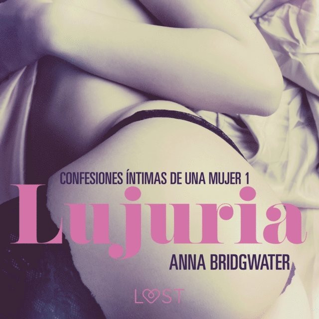 Bridgwater - Lujuria - Confesiones íntimas de una mujer 1, Ljudbok