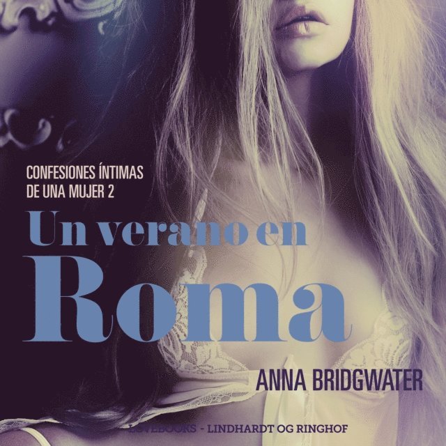 Bridgwater - Un verano en Roma - Confesiones íntimas de una mujer 2, Ljudbok
