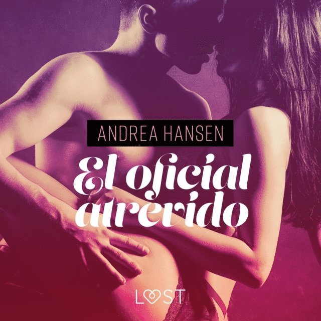 Hansen - El oficial atrevido - Relato erótico, Ljudbok