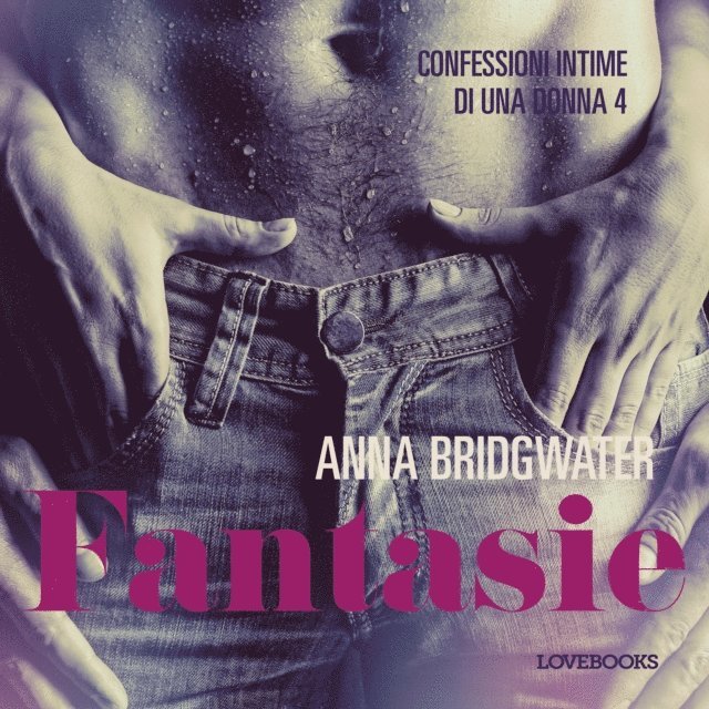 Bridgwater - Fantasie - Confessioni intime di una donna 4, Ljudbok
