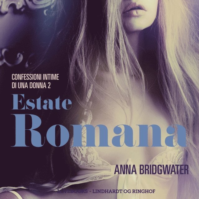 Bridgwater - Estate romana - Confessioni intime di una donna 2, Ljudbok