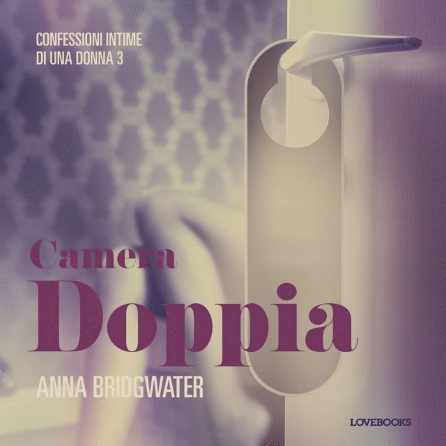Bridgwater - Camera doppia - Confessioni intime di una donna 3, Ljudbok