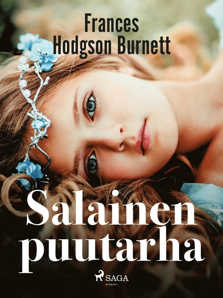 Frances Hodgson Burnett - Salainen puutarha, E-bok