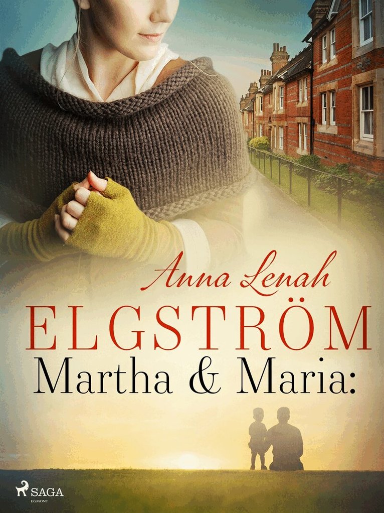 Anna Lenah Elgström - Martha & Maria: noveller, E-bok