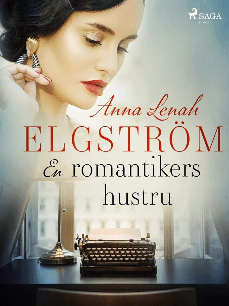 Anna Lenah Elgström - En romantikers hustru, E-bok