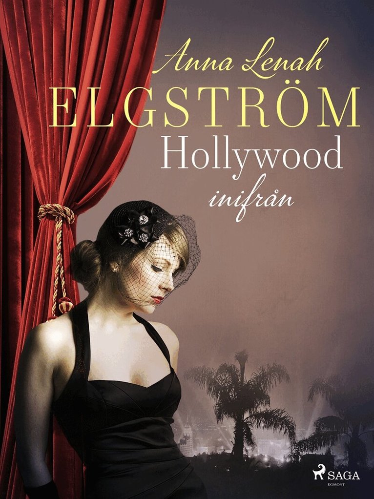 Anna Lenah Elgström - Hollywood inifrån, E-bok