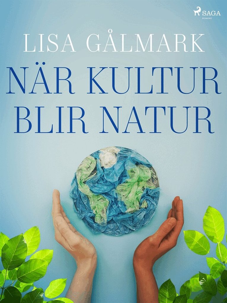 Lisa Gålmark - När kultur blir natur, E-bok