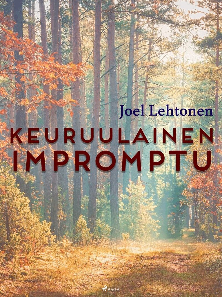 Joel Lehtonen - Keuruulainen impromptu, E-bok