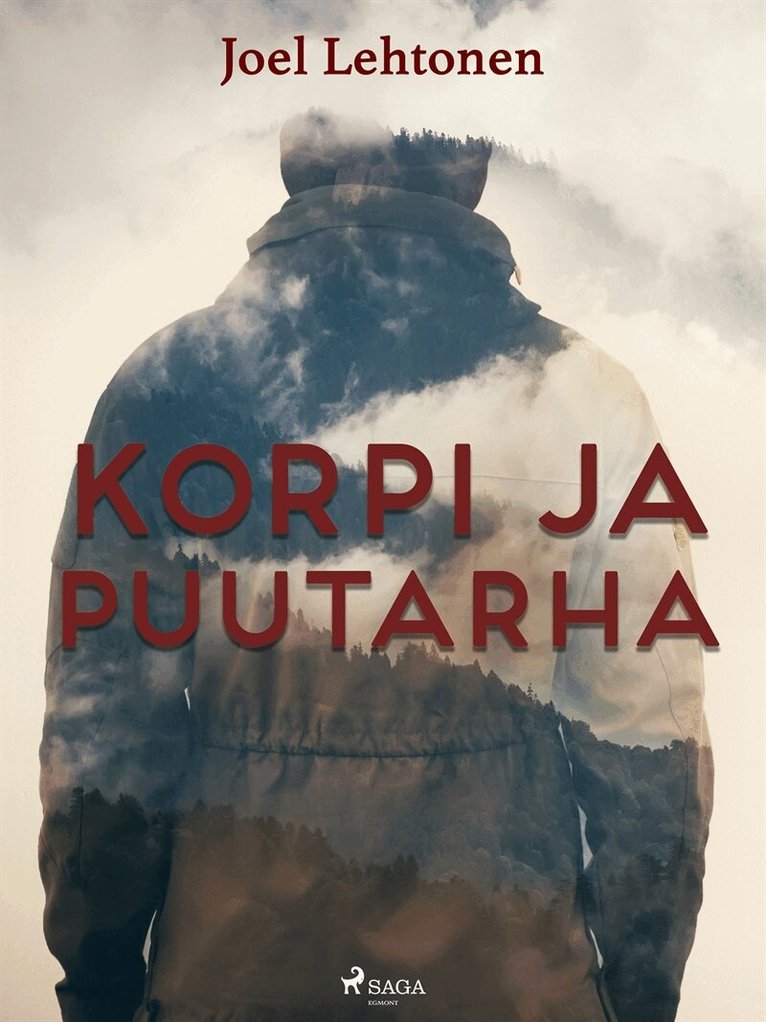 Joel Lehtonen - Korpi ja puutarha, E-bok