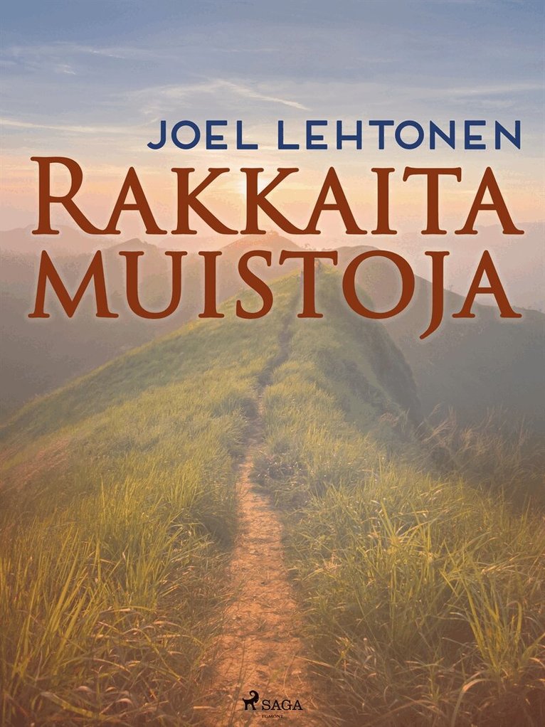 Joel Lehtonen - Rakkaita muistoja, E-bok