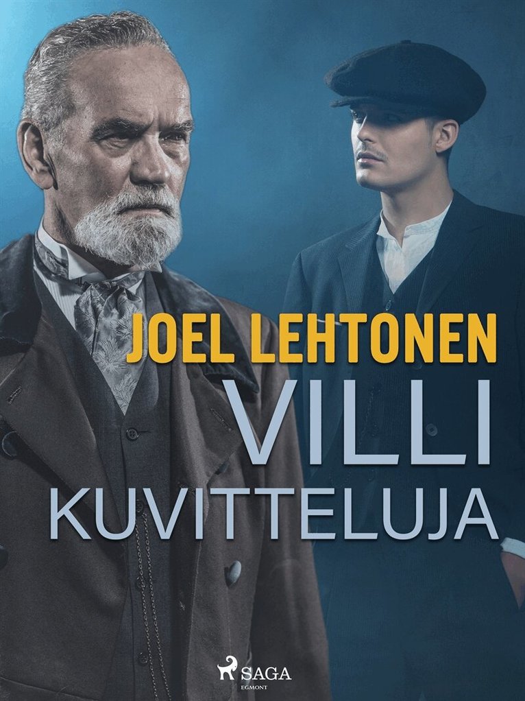 Joel Lehtonen - Villi: kuvitteluja, E-bok