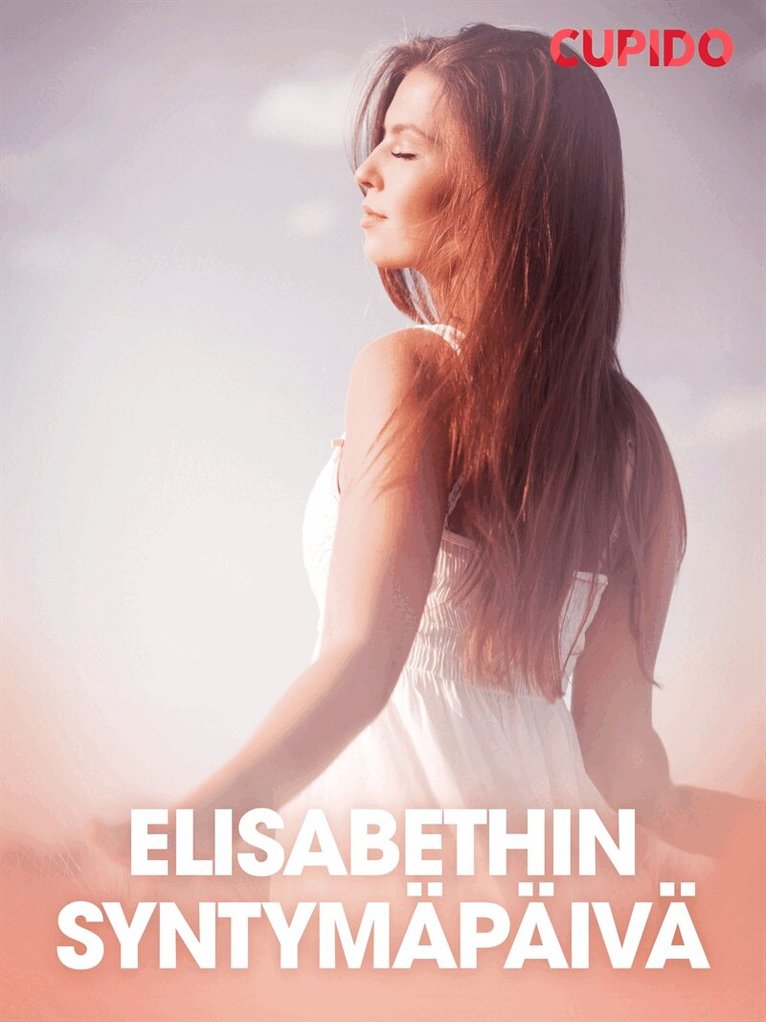 Cupido - Elisabethin syntymäpäivä, E-bok. Tillgänglighet: Lägg i varukorg