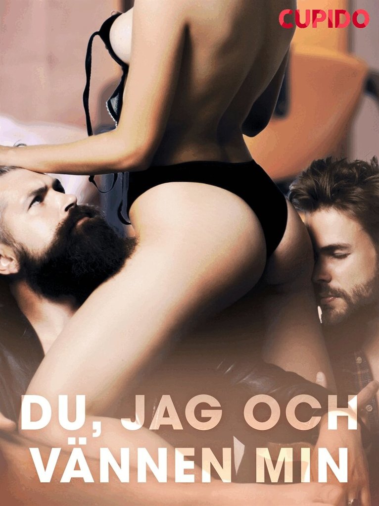 Cupido - Du, jag och vännen min, E-bok