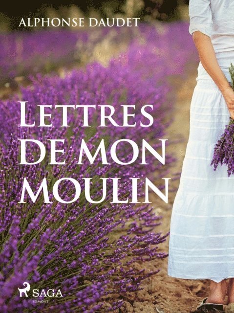 Alphonse Daudet - Lettres de mon moulin, E-bok