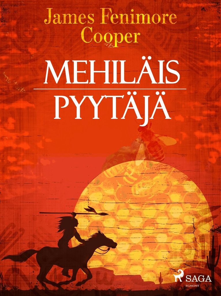 James Fenimore Cooper - Mehiläispyytäjä, E-bok