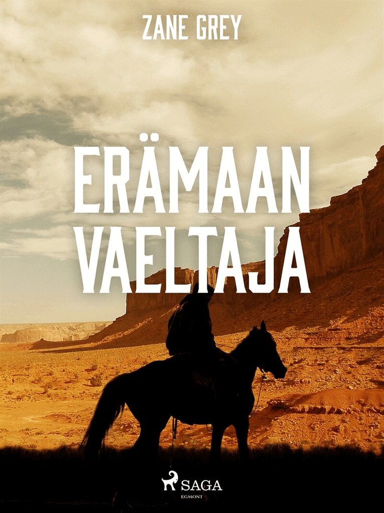 Zane Grey - Erämaan vaeltaja, E-bok