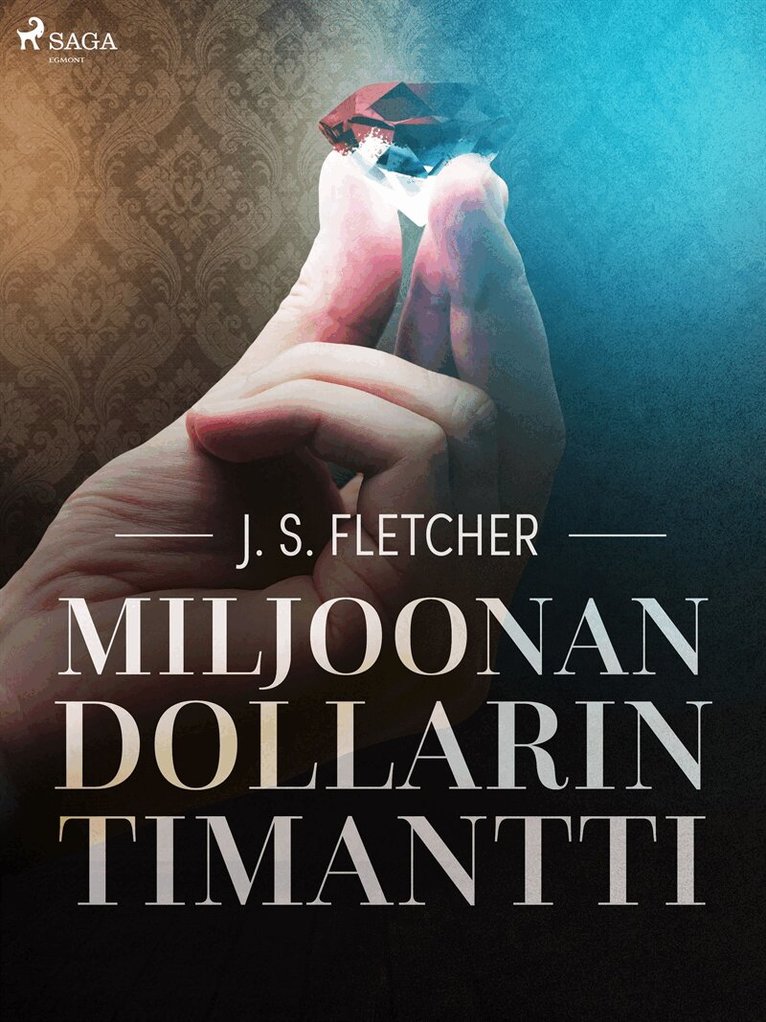 J.S. Fletcher - Miljoonan dollarin timantti, E-bok