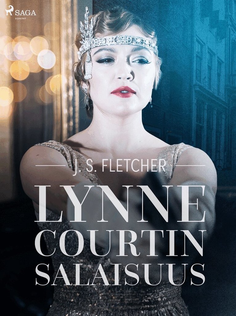 J.S. Fletcher - Lynne Courtin salaisuus, E-bok