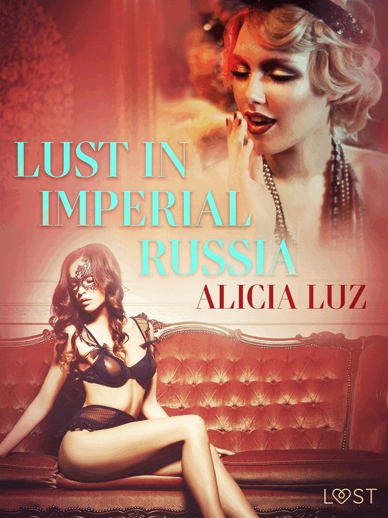 Alicia Luz - Lust in Imperial Russia - Erotic Short Story, E-bok. Tillgänglighet: Lägg i varukorg