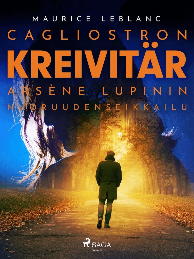 Maurice Leblanc - Cagliostron kreivitär – Arsène Lupinin nuoruudenseikkailu, E-bok