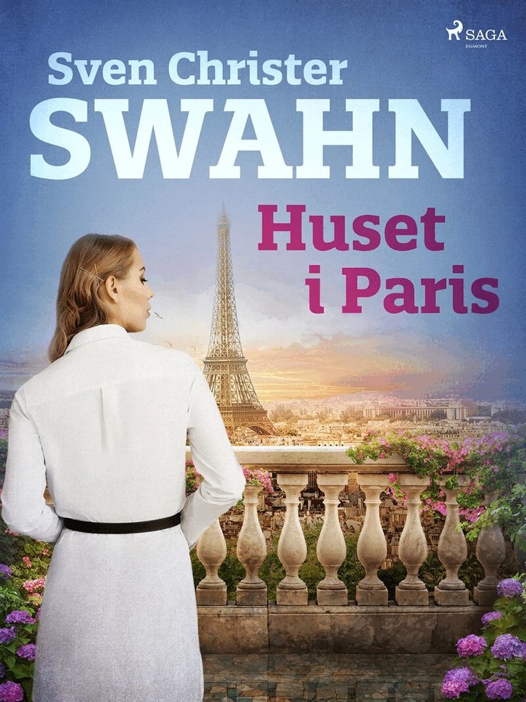 Sven Christer Swahn - Huset i Paris, E-bok