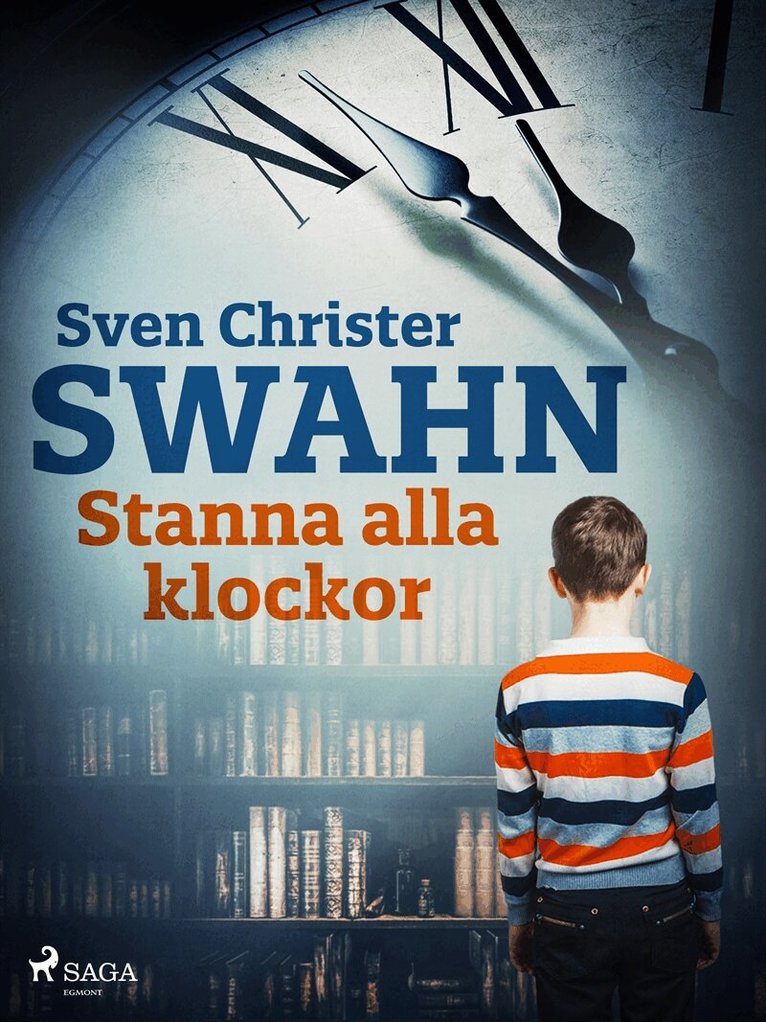 Sven Christer Swahn - Stanna alla klockor, E-bok