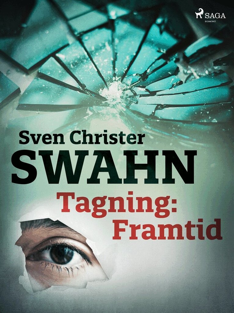 Sven Christer Swahn - Tagning: Framtid, E-bok