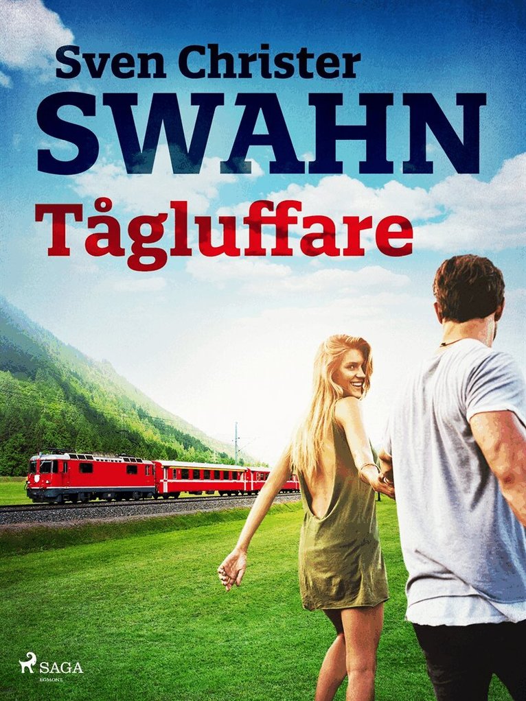Sven Christer Swahn - Tågluffare, E-bok