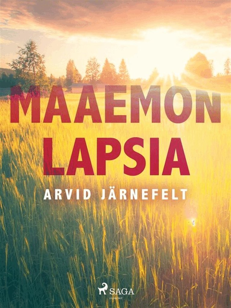 Arvid Järnefelt - Maaemon lapsia, E-bok