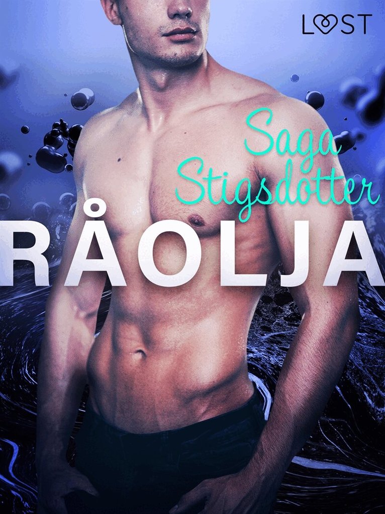 Saga Stigsdotter - Råolja - erotisk novell, E-bok