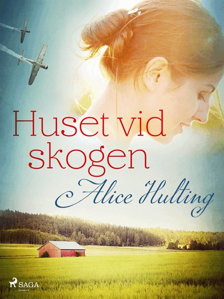 Alice Hulting - Huset vid skogen, E-bok