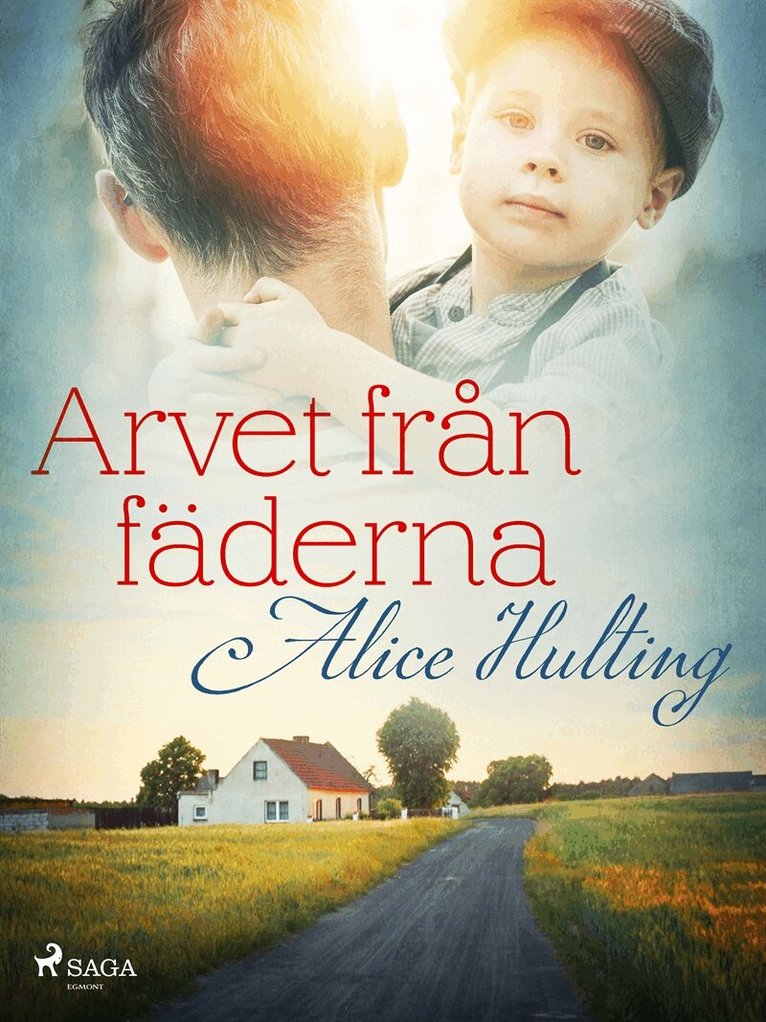 Alice Hulting - Arvet från fäderna, E-bok