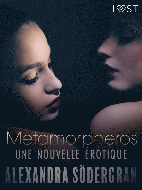Alexandra Sodergran - Metamorpheros – Une nouvelle érotique, E-bok