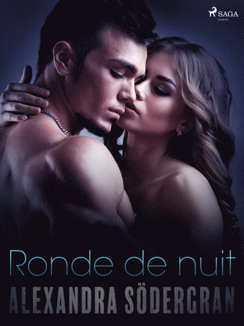 Alexandra Sodergran - Ronde de nuit – Une nouvelle érotique, E-bok