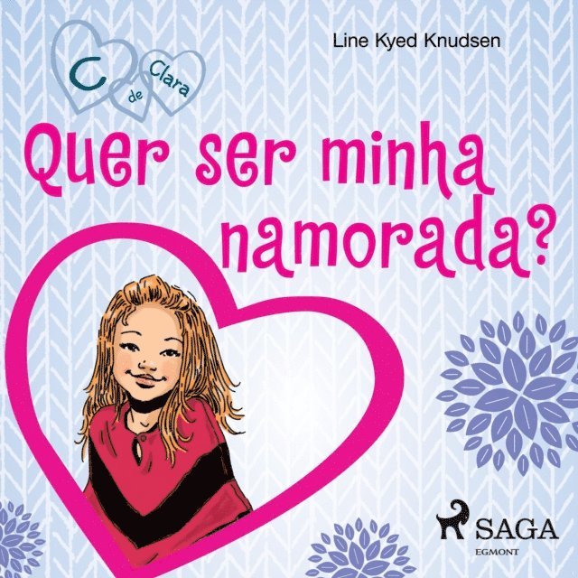 Knudsen - C de Clara 2 - Quer ser minha namorada?, Ljudbok