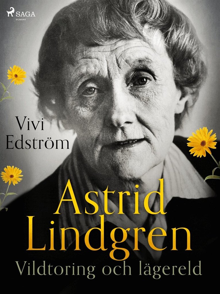 Vivi Edström - Astrid Lindgren: Vildtoring och lägereld, E-bok