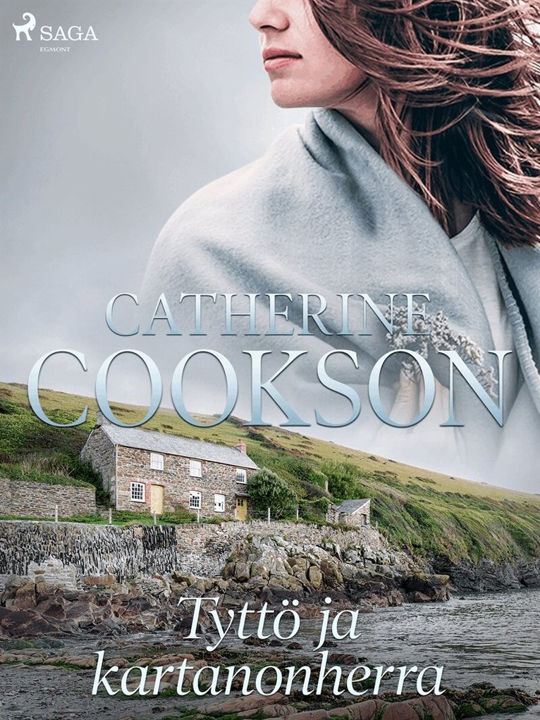 Catherine Cookson - Tyttö ja kartanonherra, E-bok