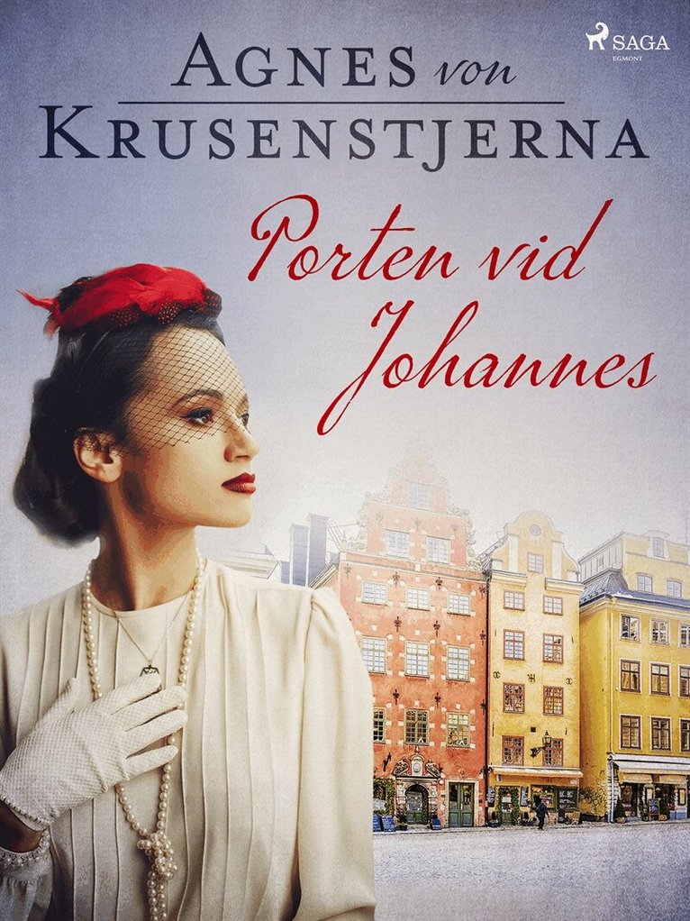 Agnes von Krusenstjerna - Porten vid Johannes, E-bok