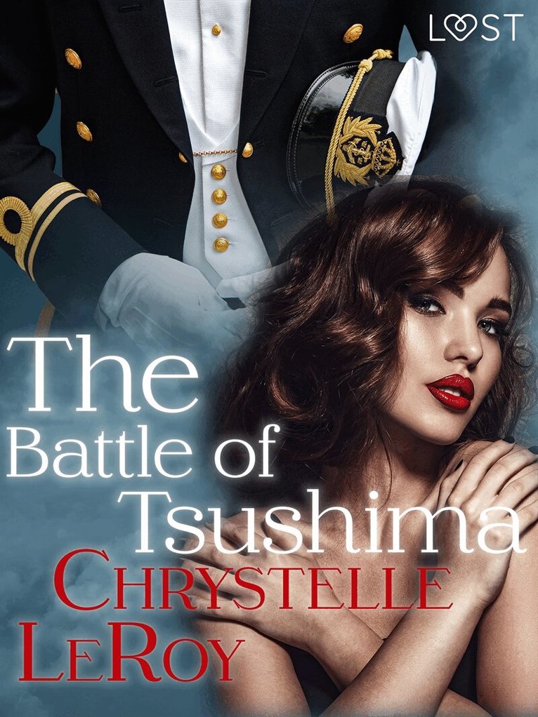 Chrystelle LeRoy - The Battle of Tsushima - erotic short story, E-bok. Tillgänglighet: Lägg i varukorg