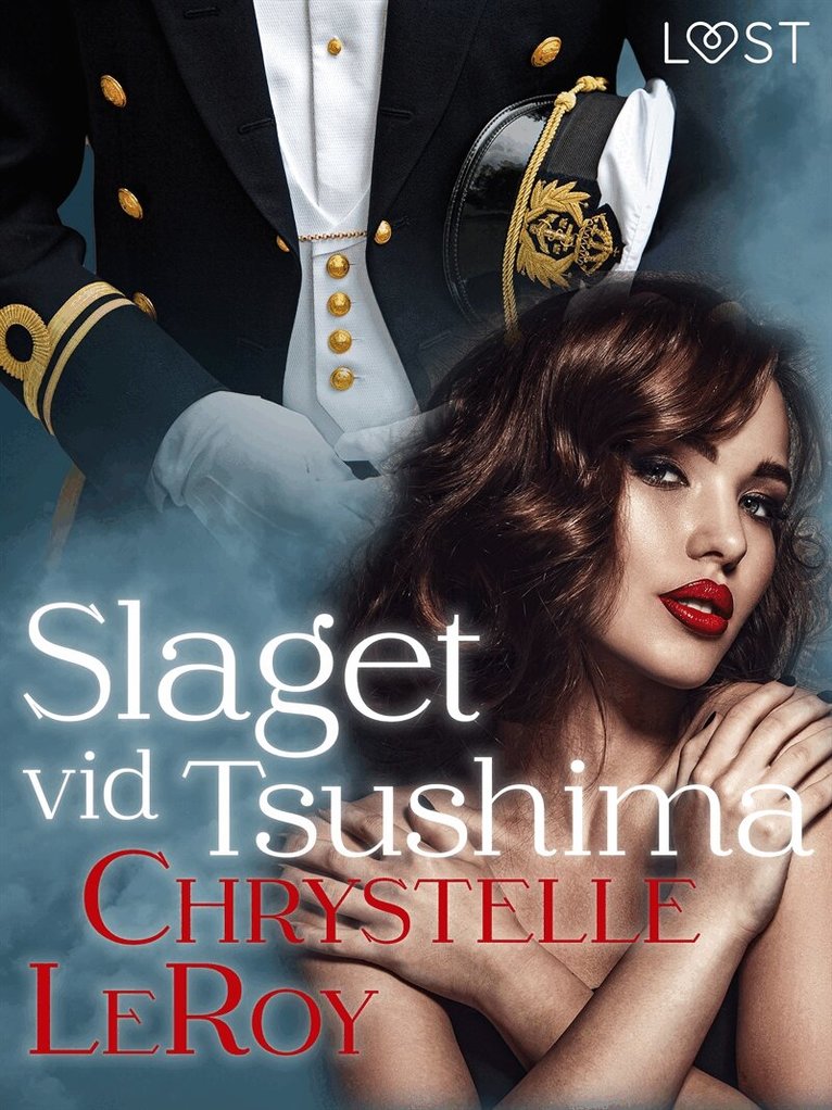 Chrystelle LeRoy - Slaget vid Tsushima - erotisk novell, E-bok. Tillgänglighet: Lägg i varukorg