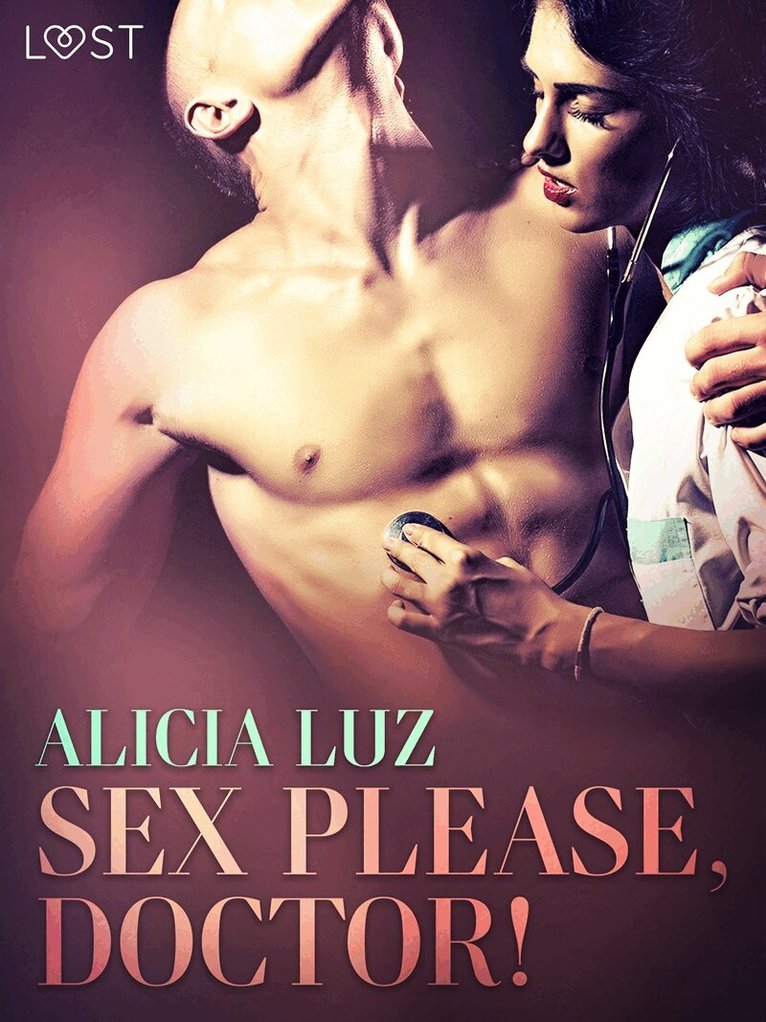 Alicia Luz - Sex Please, Doctor! - Erotic short story, E-bok. Tillgänglighet: Lägg i varukorg