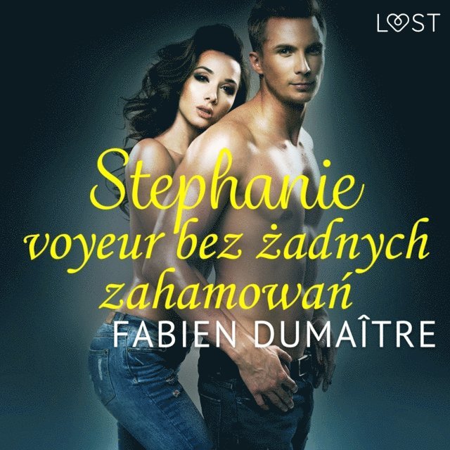 Dumaitre - Stephanie, voyeur bez żadnych zahamowań - opowiadanie erotyczne, Ljudbok